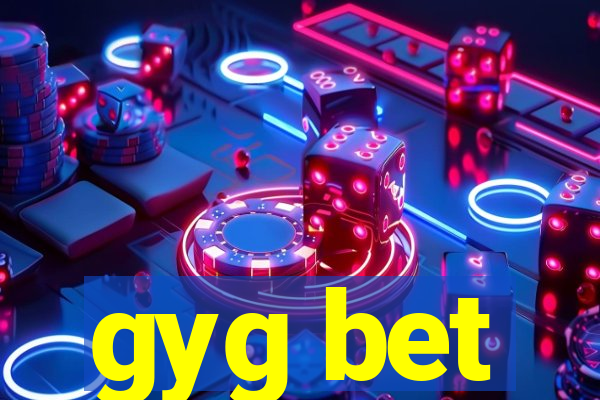 gyg bet